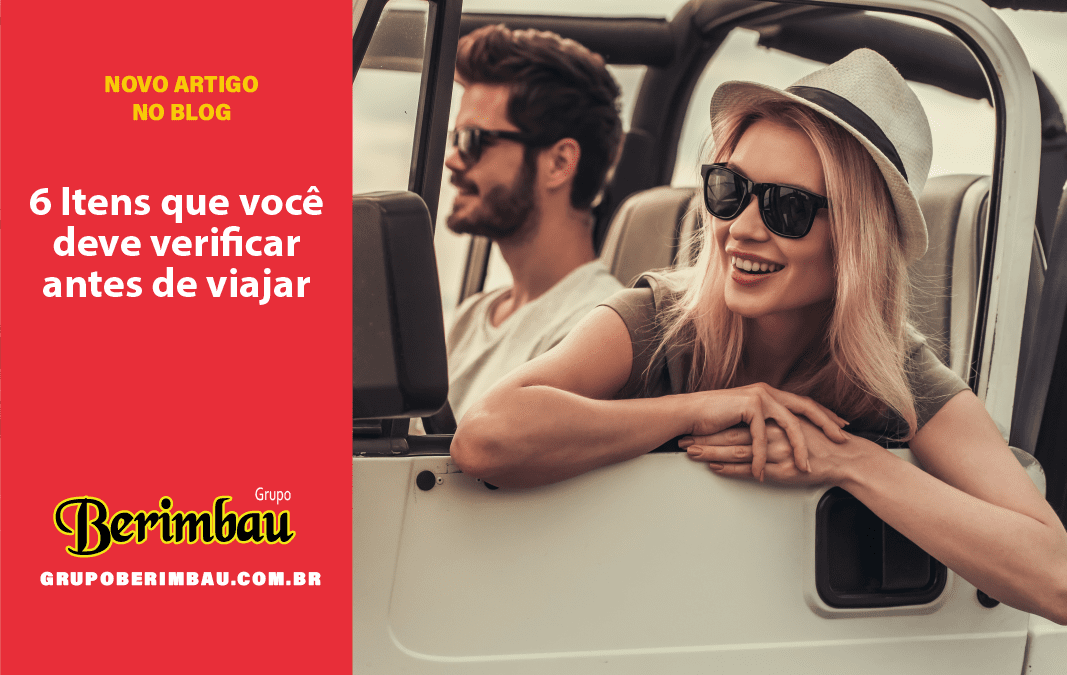 6 Itens que você deve verificar antes de viajar